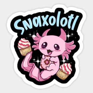Snaxolotl Funny Axolotl Sweets Snacks Desserts Pun Sticker